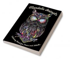 Mandala Animals Coloring Book for Teens and Adults : 30 Beautiful Animal -Themed Mandala Art for Stress Relief