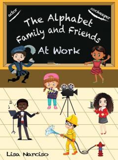 The Alphabet Family and Friends A to Z