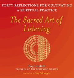 The Sacred Art of Listening