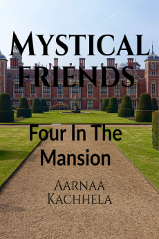 Mystical Friends : The Four In The Mansion