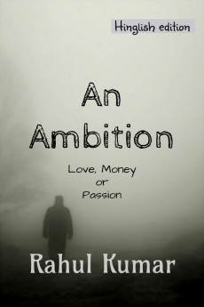 An Ambition : money love or passion