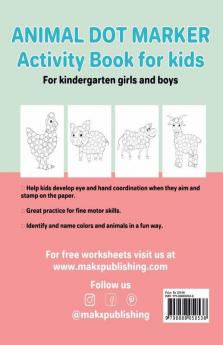 Animal Dot Marker Activity Book for kids For kindergarten girls and boys : Dot markers animal book with easy guided big dots for 2+ Age