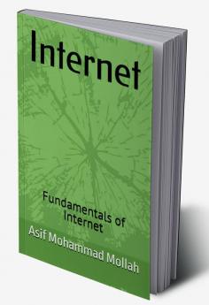 Internet : Fundamentals of Internet