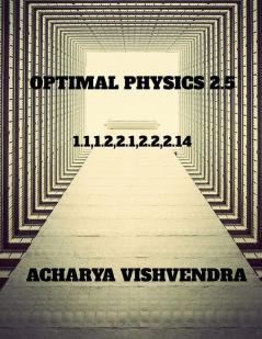 Optimal Physics 2.5 : 1.11.22.12.22.14