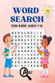 Word Search for Kids Ages 7-12 : Activity Puzzle Book for Boys and Girls
