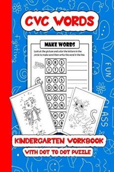 CVC WORDS - Kindergarten Workbook : For Toddler Preschoolers and Kids Age 4-8 | Learn to read Fun Schooling Fun Dot to Dot Activity.
