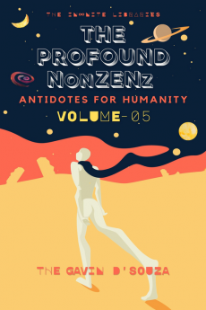 The Profound NonZENz Volume 05 : Antidotes for Humanity