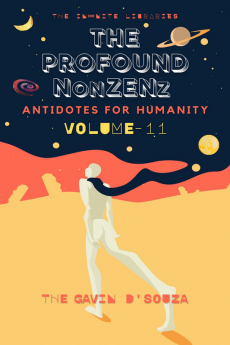 The Profound NonZENz Volume 11 : Antidotes for Humanity