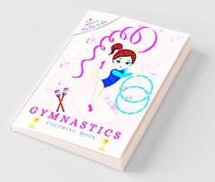 Gymnastics Coloring Book : Gymnastics Coloring Book for Girls Ages 4-8 Who love Gymnastics Exercises | 38 Gymnastics Coloring (Colouring Books Molly Schools)