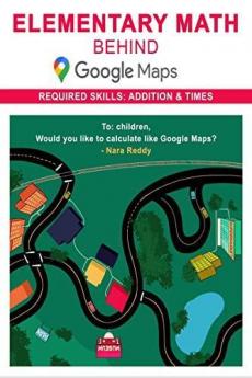 Elementary Math behind Google Maps : Hi Kid Would you like to calculate like Google Maps?