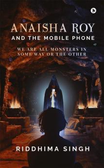 Anaisha Roy and the Mobile Phone