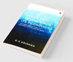 India's Past Its Learnings Its Pedagogies :  Teacher Mediations of History Textbooks in India