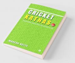 Cricket Kathas : Fascinating Stories From the Cricket World.