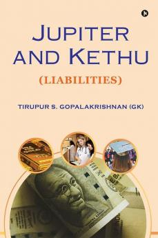 Jupiter and Kethu (Liabilities)