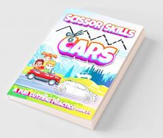 Scissor Skills Cars : A Fun Cutting Practice Ages 3-5 | Activity Book for Toddlers and Kids