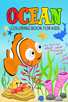 Ocean Coloring Book for Kids : Amazing Sea Creatures with Ocean Animals and Sea Life for Boys and Girls Ages 4-8 (Colouring Books Molly Schools)