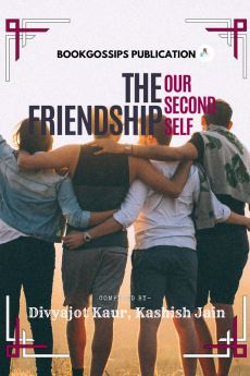 The Friendship : Our second Self