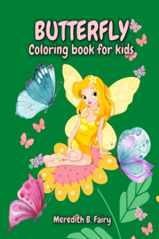 Butterfly Coloring Book For Kids : Cute and adorable butterflies coloring pages for boys and girls ages 4-11