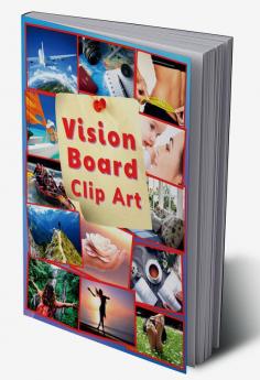 Vision Board Clip Art : Vision Board Book Dream Journal and Planner to Help You Manifest Visualize and Achieve Your Goals.