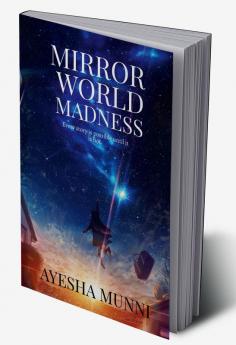 MIRROR WORLD MADNESS : every story is possible until it is not