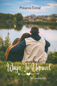 Ways To Unravel : For Soulmates