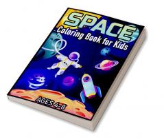 Space Coloring Book for Kids Ages 4-8