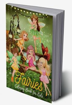 Fairies Coloring Book for Kids : 40 Fantasy Fairy Tale Coloring Pages for Boys and Girls Ages 4-12