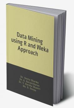 Data Mining using R and Weka Approach