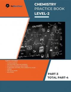 Chemistry Practice Book Level-2 Part 3 of 4 : NoMoreClass Chemistry Practice Book