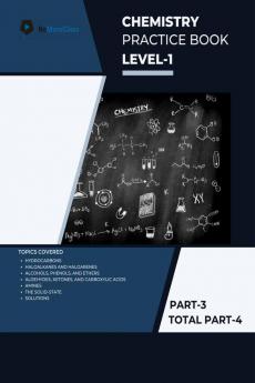 Chemistry Practice Book Level-1 Part 3 of 4 : NoMoreClass Chemistry Practice Book