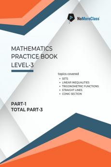 Mathematics Practice Book Level-3 Part 1 of 3 : NoMoreClass IIT Practice Book