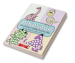 Dinosaur Dot Marker Activity Book for kids For kindergarten girls and boys : Dot markers dinosaur book with easy guided big dots for 2+ Age