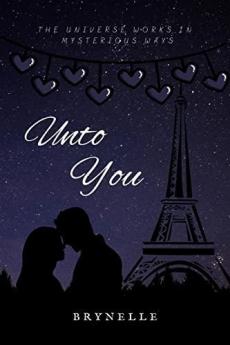 Unto You : The Universe Works in Mysterious Ways