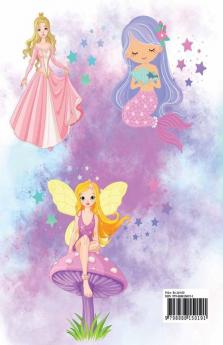 Princess Fairy or Mermaid? Coloring book for girls : A magical coloring book that encourages little girls to discover and identify with beautiful princesses enchanted fairies and ocean mermaids