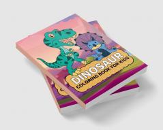Dinosaur coloring book for kids : Dinosaur coloring book for toddlers boys and girls crayon / pencil coloring book
