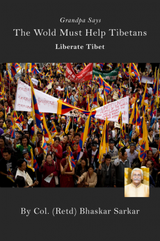 Grandpa Says The Wold Must Help Tibetans Liberate Tibet