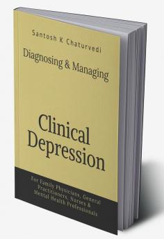 Diagnosing and Managing Clinical Depression : Clinical Depression