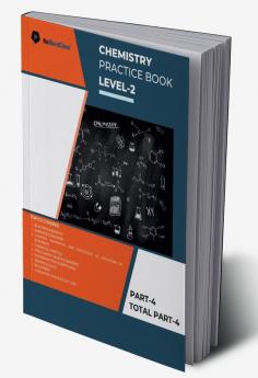 Chemistry Practice Book Level-2 Part 4 of 4 : NoMoreClass Chemistry Practice Book