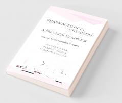 PHARMACEUTICAL CHEMISTRY A PRACTICAL HANDBOOK : FOR 1st YEAR D. PHARMACY STUDENTS (As Per PCI Syllabus Course Code: ER20-12P)