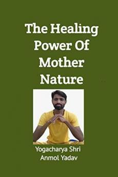 The Healing Power of Mother Nature