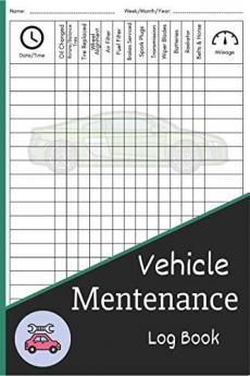 Vehicle Mentenance Log Book : Repair and Service Record Book for Automotive Service Oil Change Book and Auto Expense Diary | Journal for Cars Trucks  RV's  Motorcycle Engine Autolog | Driver...