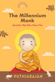 The Millennium Monk : Enrich Your Mind With a Pinch of Fun