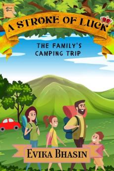 A Stroke Of Luck : The Family's Camping Trip