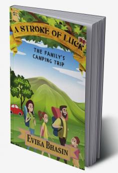 A Stroke Of Luck : The Family's Camping Trip
