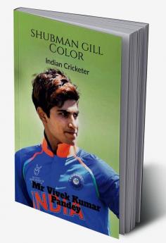 Shubman Gill Color : Indian Cricketer