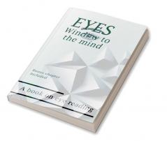 EYES – Window to the mind : A book on eye Reading