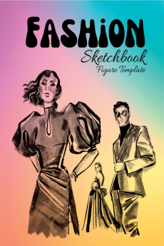 FASHION SKETCHBOOK : Female and Men Figure Template for quickly Sketching Your Fashion Design Styles