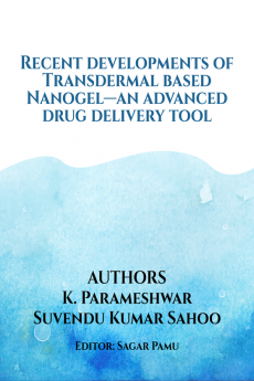 Recent Developments of Transdermal Based Nanogel-An Advanced Drug Delivery Tool