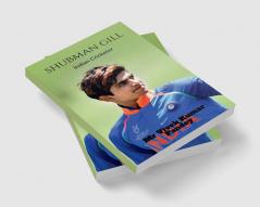 Shubman Gill : Indian Cricketer