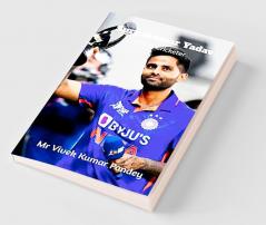 Suryakumar Yadav : Indian Cricketer